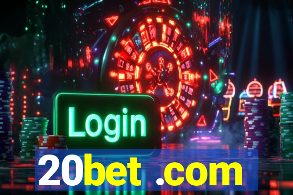 20bet .com